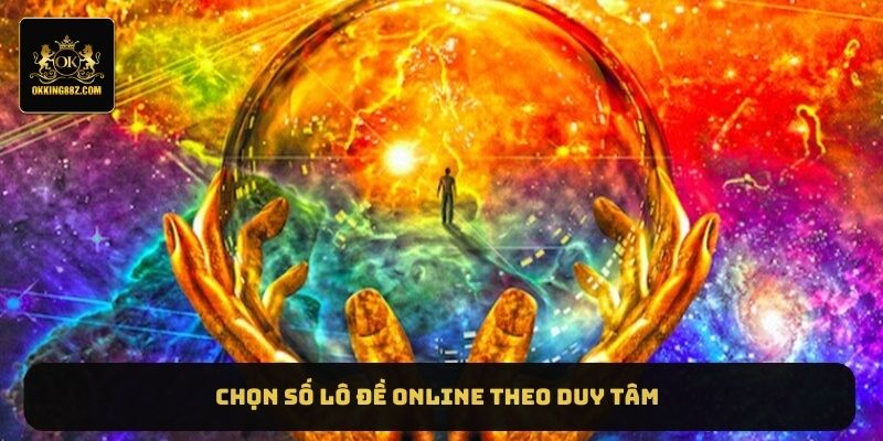 Chọn số lô đề online theo duy tâm 